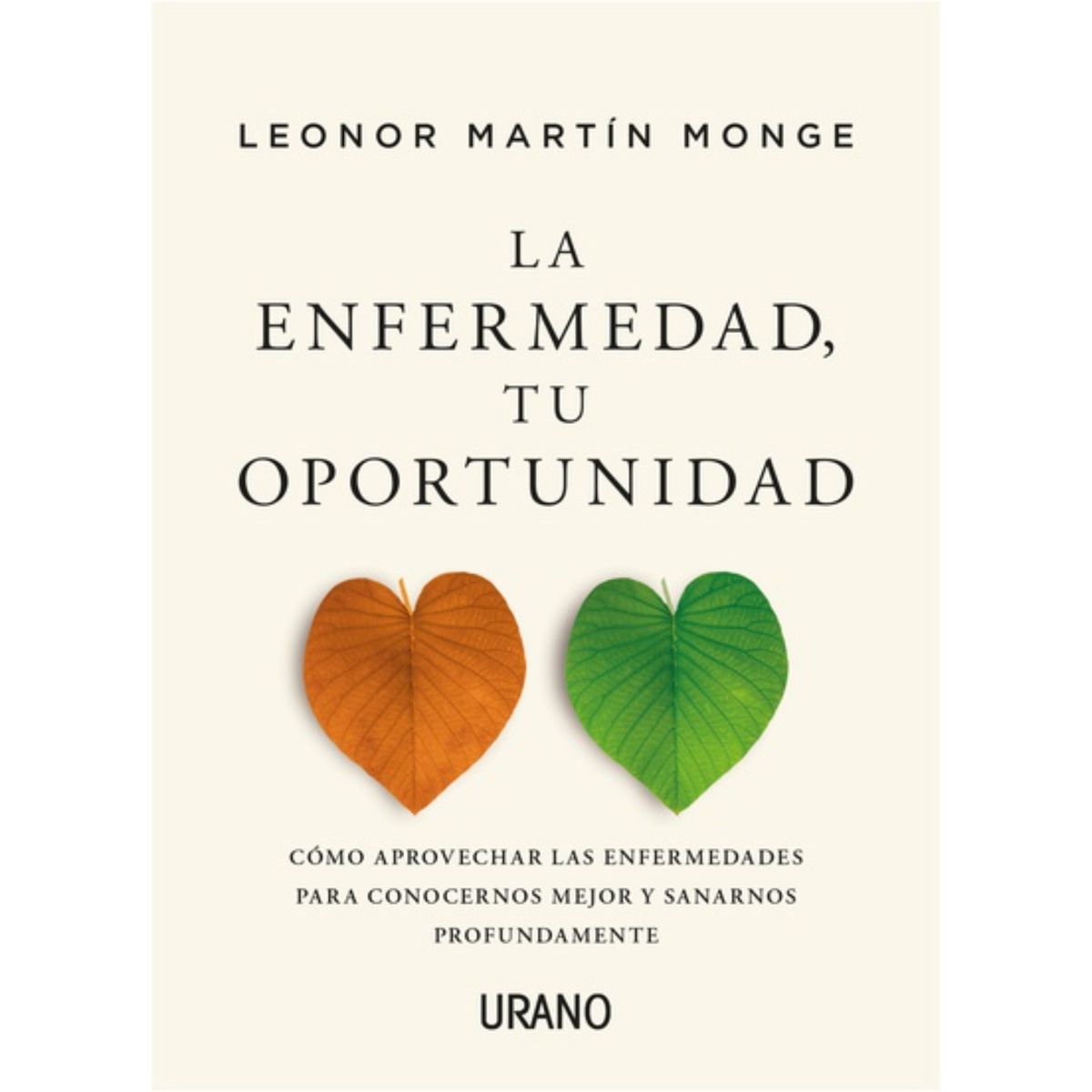 EDICIONES URANO - La Enferme-dad, Tu Oportunidad