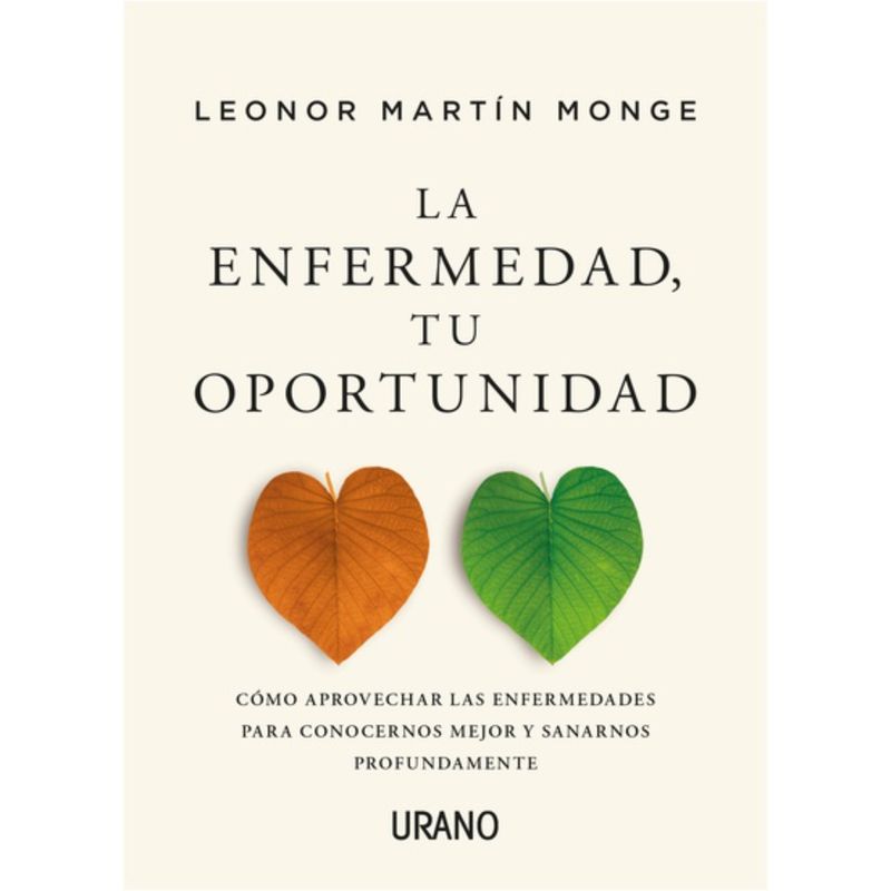 EDICIONES URANO - La Enferme-dad, Tu Oportunidad