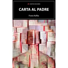 MESTAS EDICIONES - Carta Al Padre - Autor(a): Franz Kafka