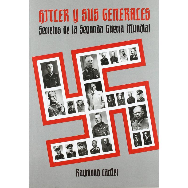 RETAILEXPRESS - Hitler Y Sus Generales. Secretos De La Segunda Guerra Mun.