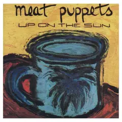 GENERICO - Meat Puppets - Up On The Sun - Vinilo