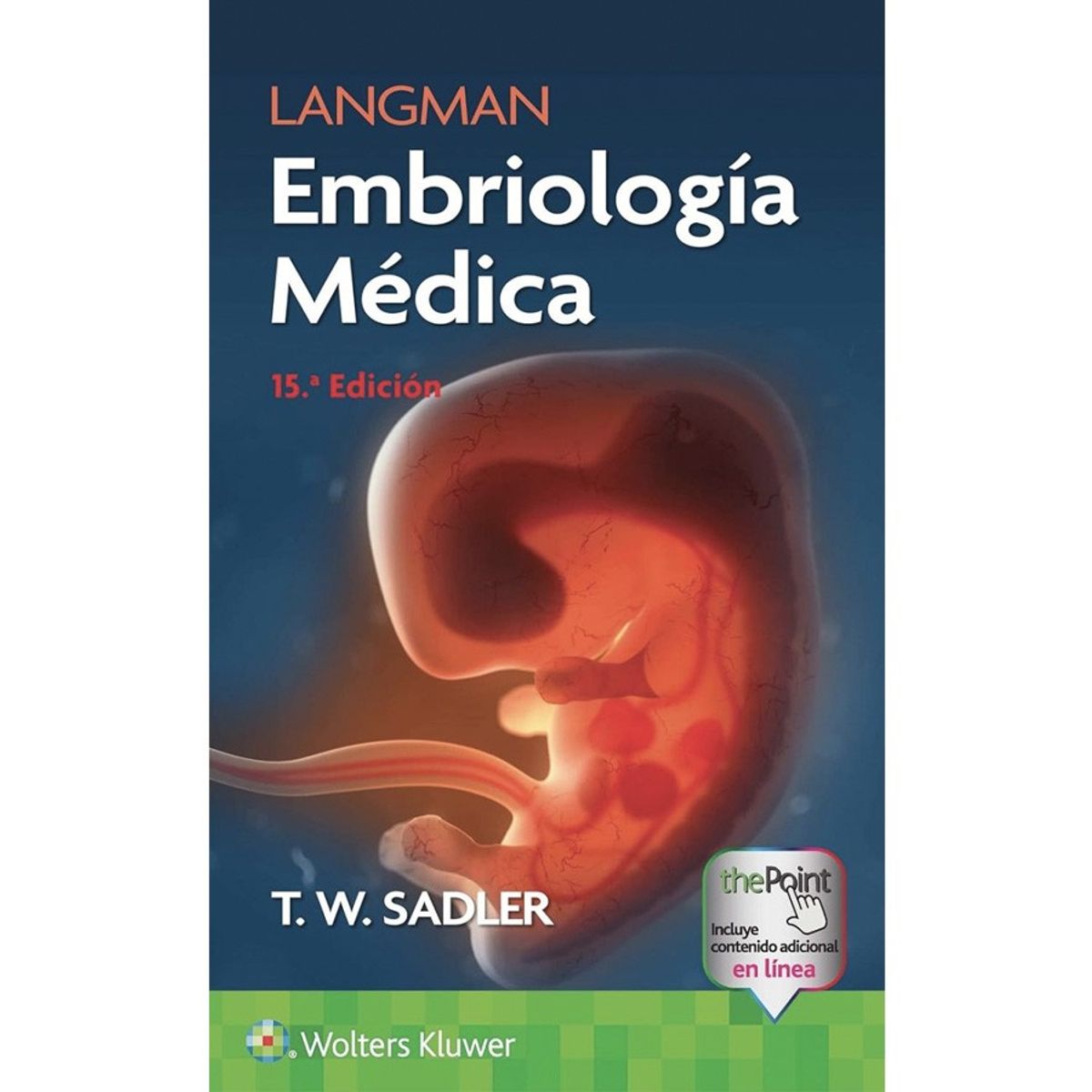EDITORIAL MEDITERRANEO - Libro Langman. Embriologia Medica 15Ed.