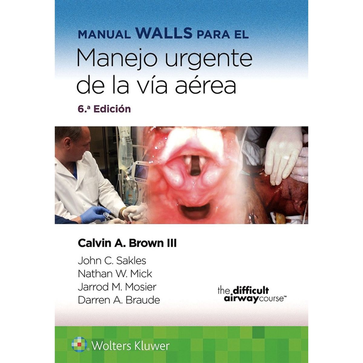 EDITORIAL MEDITERRANEO - Libro Manual Walls Para El Manejo Urgente De La Via Aerea 6E