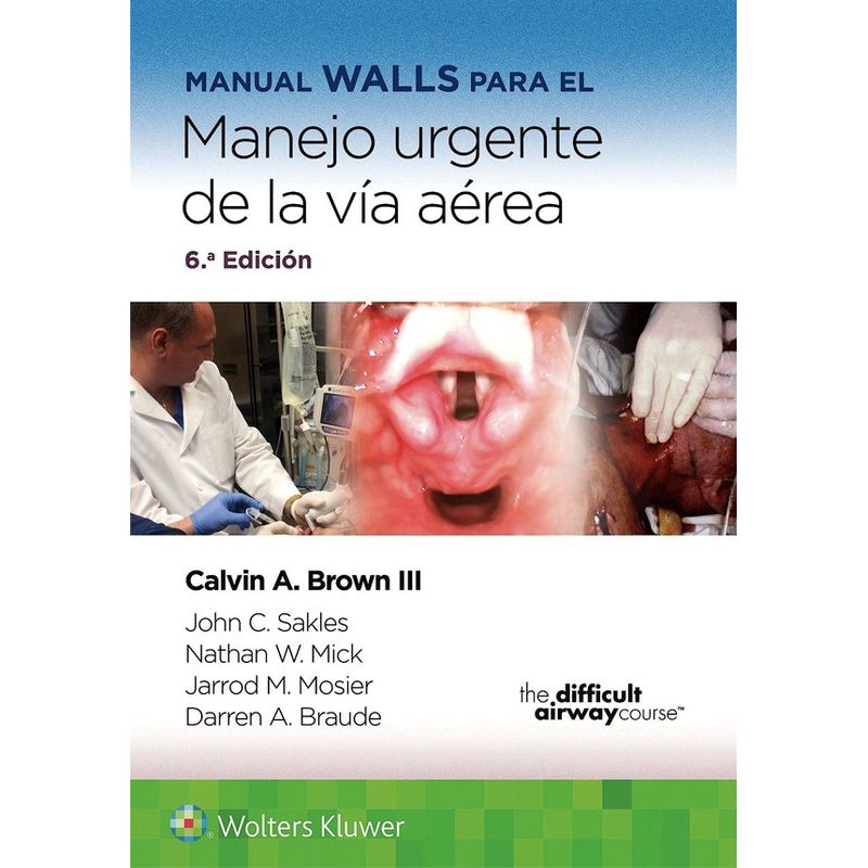 EDITORIAL MEDITERRANEO - Libro Manual Walls Para El Manejo Urgente De La Via Aerea 6E