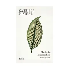 TOP10BOOKS - LIBRO ELOGIO DE LA NATURALEZA / GABRIELA MISTRAL / LUMEN