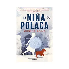 GRIJALBO - La niña polaca - Mónica Rojas