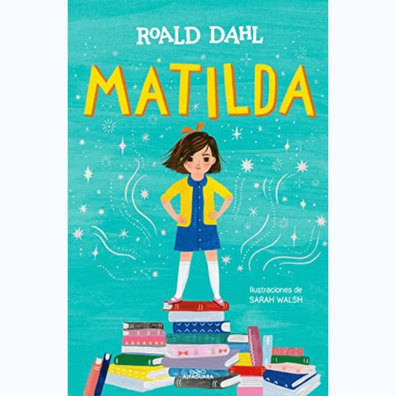 ALFAGUARA - Matilda edición ilustrada - Roald Dahl