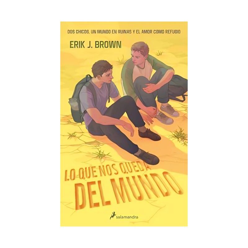 TOP10BOOKS - LIBRO LO QUE NOS QUEDA DEL MUNDO / ERIK BROWN / SALAMANDRA INFANTIL Y JUVENIL