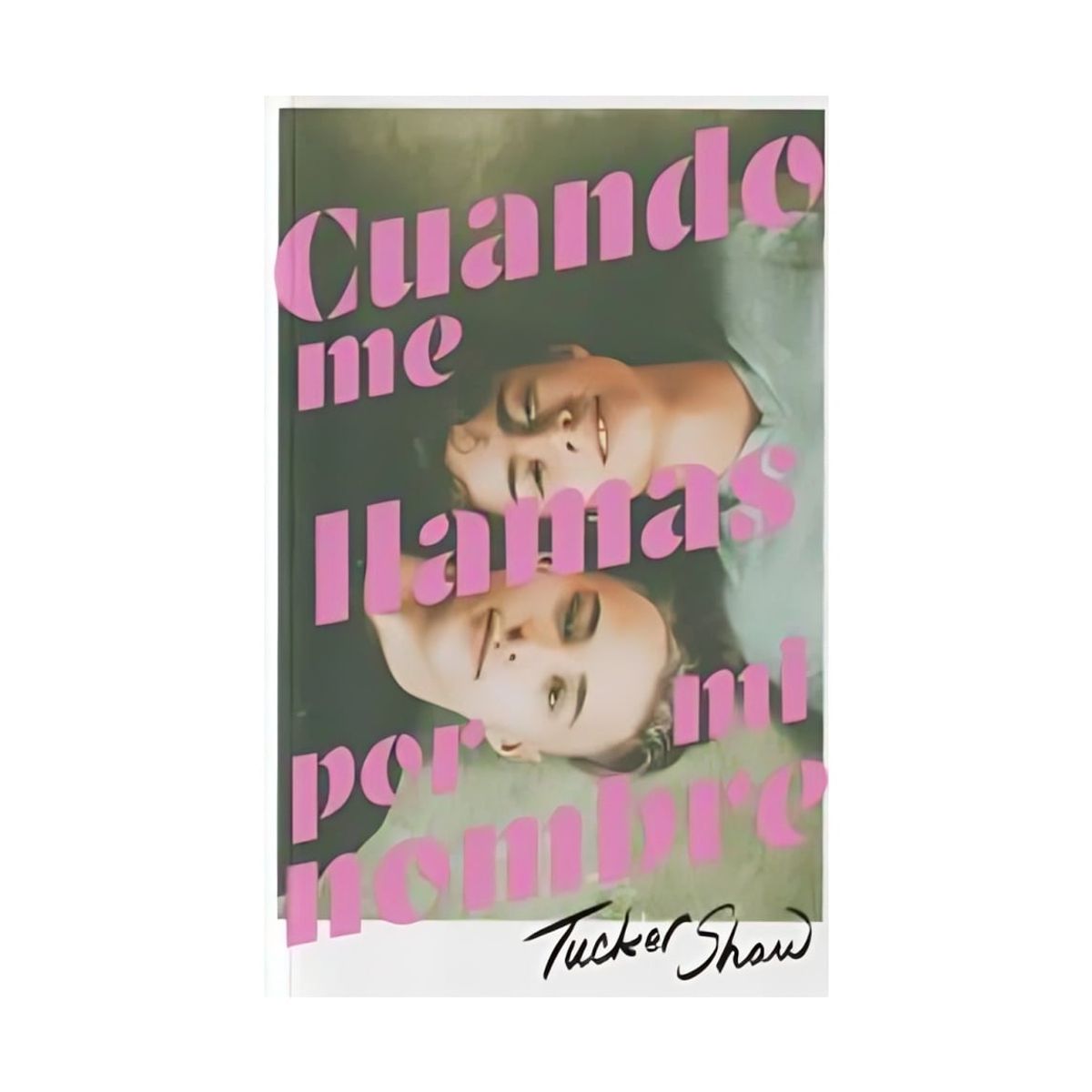 TOP10BOOKS - LIBRO Cuando Me Llamas Por Mi Nombre - Cuando Me Llamas Por Mi Nombre