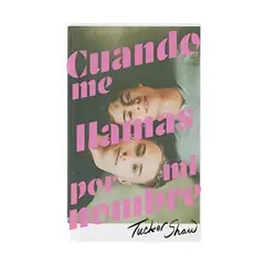 TOP10BOOKS - LIBRO Cuando Me Llamas Por Mi Nombre - Cuando Me Llamas Por Mi Nombre