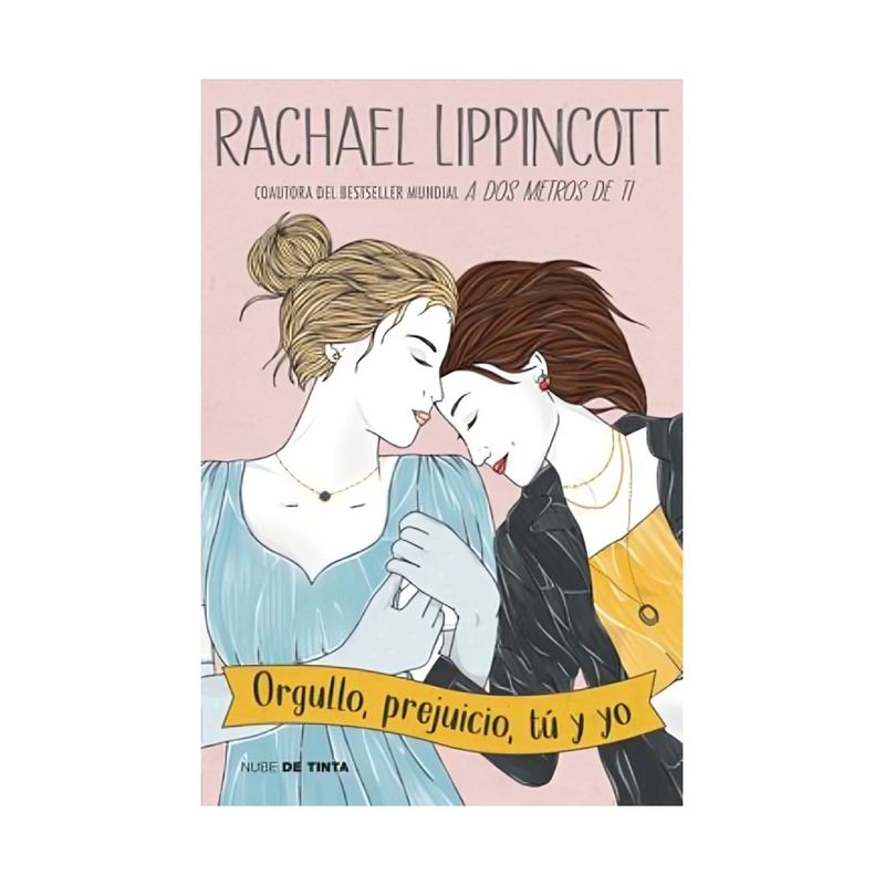 TOP10BOOKS - LIBRO PREJUICIO, TU Y YO ORGULLO / RACHAEL LIPPINCOTT / NUBE DE TINTA