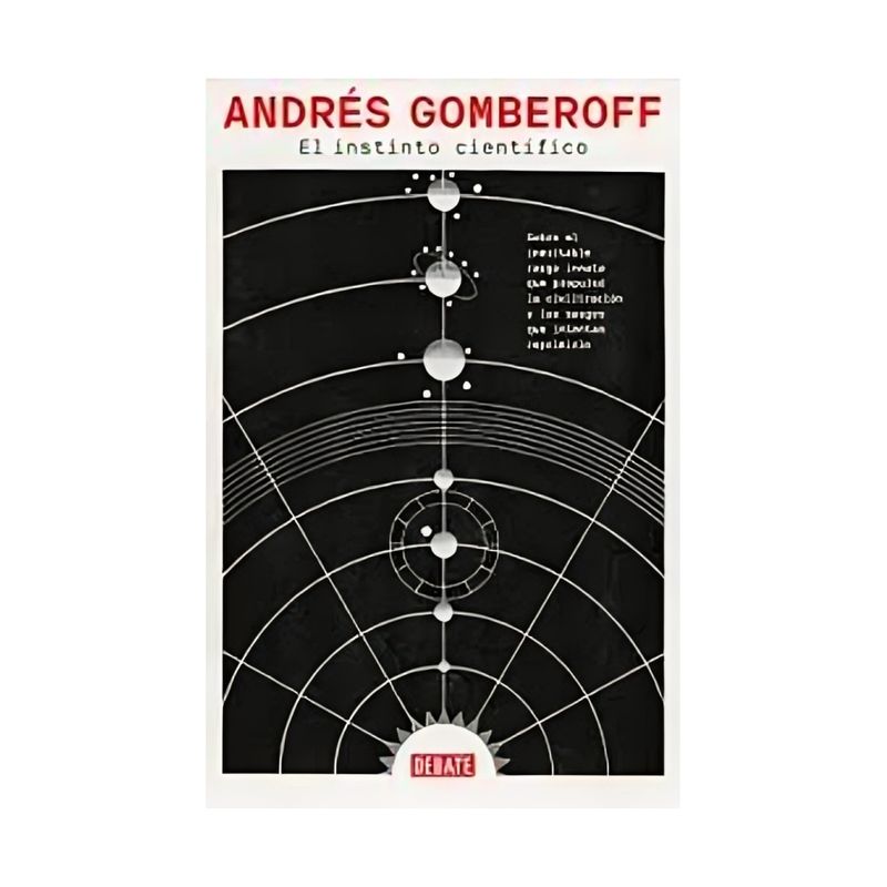 TOP10BOOKS - LIBRO EL INSTINTO CIENTIFICO / ANDRÉS GOMBEROFF / DEBATE