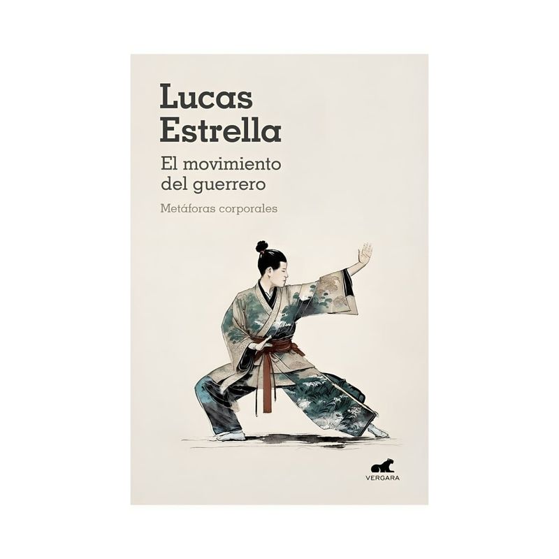 TOP10BOOKS - LIBRO EL MOVIMIENTO DEL GUERRERO / LUCAS ESTRELLA SCHULTZ / VERGARA