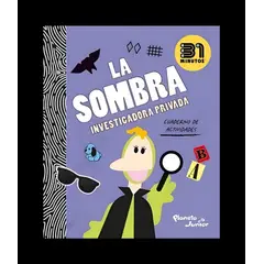 TOP10BOOKS - LIBRO LA SOMBRA: INVESTIGADORA PRIVADA / 31 MINUTOS / PLANETA JUNIOR