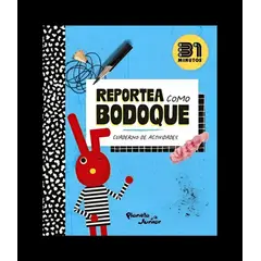 TOP10BOOKS - LIBRO REPORTEA COMO BODOQUE / 31 MINUTOS / PLANETA JUNIOR