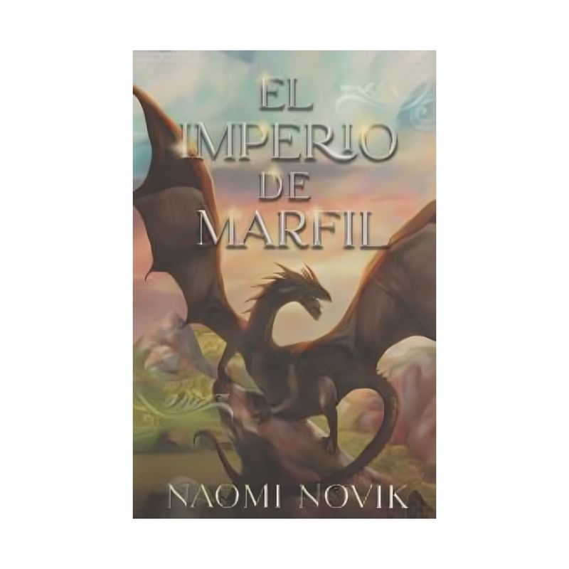 TOP10BOOKS - LIBRO EL IMPERIO DE MARFIL / NAOMI NOVIK / EDICIONES URANO