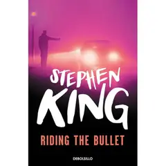 DEBOLSILLO - Riding The Bullet Stephen King