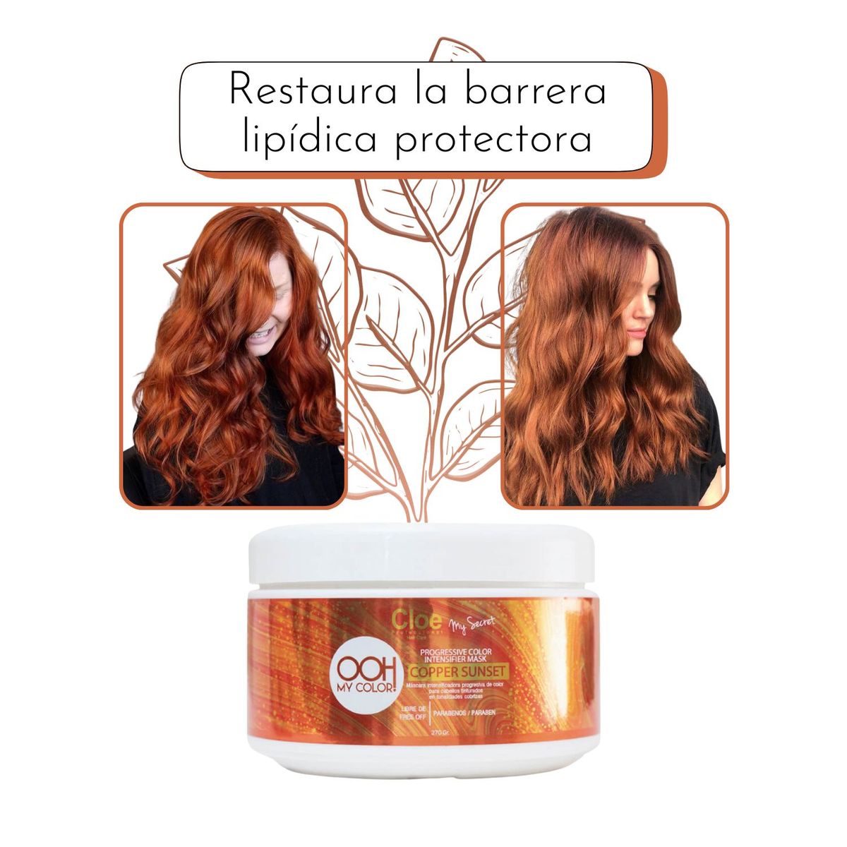 CLOE - Mascara Cloe Ooh My Color Copper Sunset 270ml Intensificador Cobre Repara Suaviza Brillo