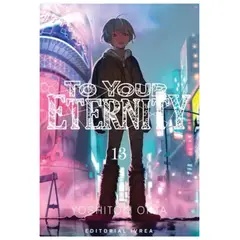 IVREA ARGENTINA - Manga To Your Eternity 13 -