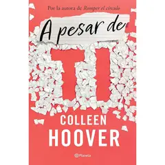 PLANETA - A pesar de ti Regretting You - Colleen Hoover