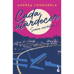 BOOKET - Cada atardecer Bilogía Somos secretos 1 - Andrea Longarela