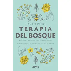 EDICIONES URANO - Terapia Del Bosque (Felicidad Cuatro Estaciones)