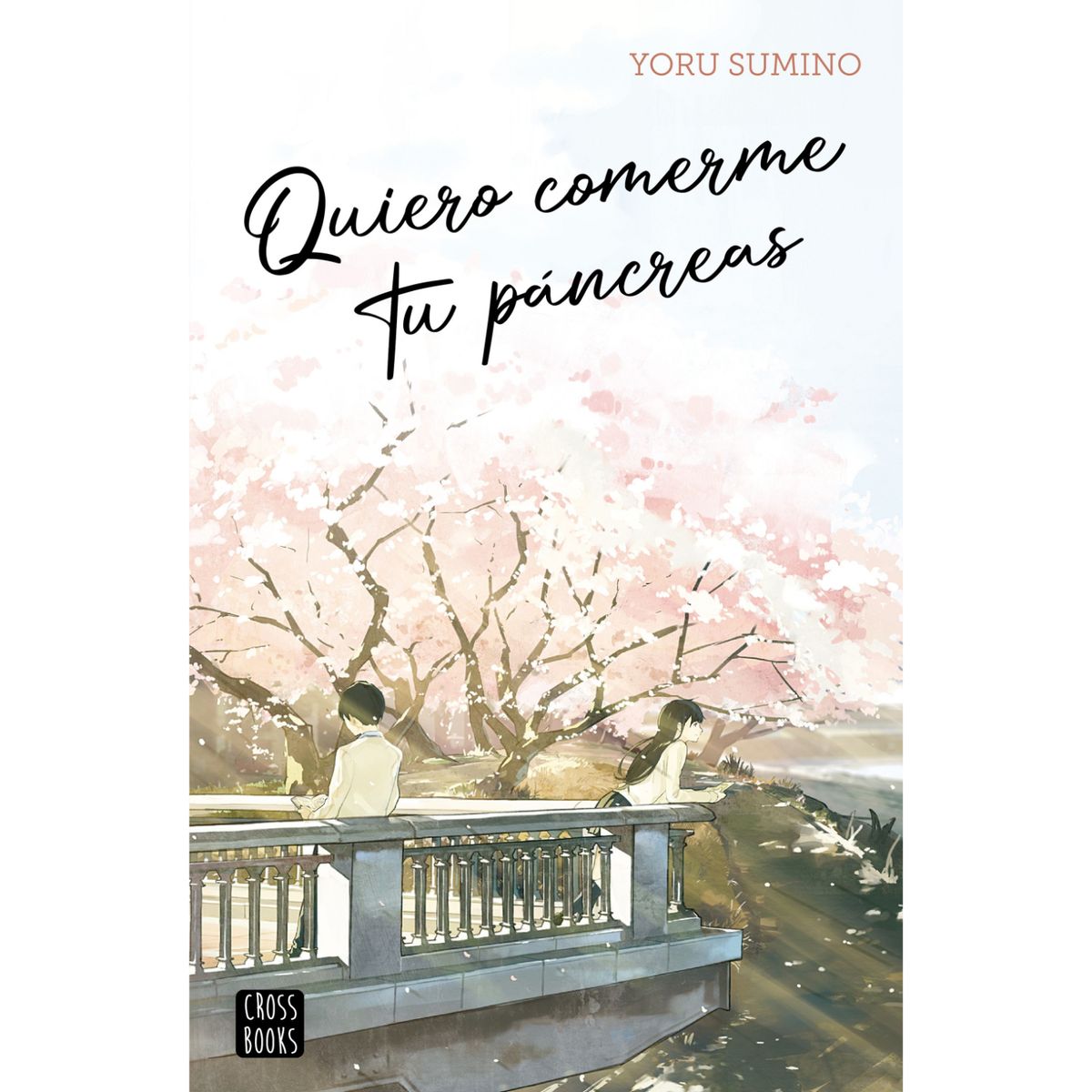 CROSS BOOKS - Quiero Comerme Tu Páncreas