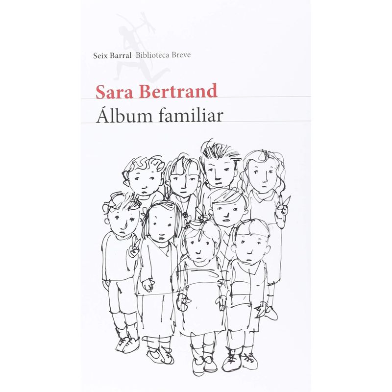 SEIX BARRAL - Album Familiar - Autor(a):  Sara Bertrand