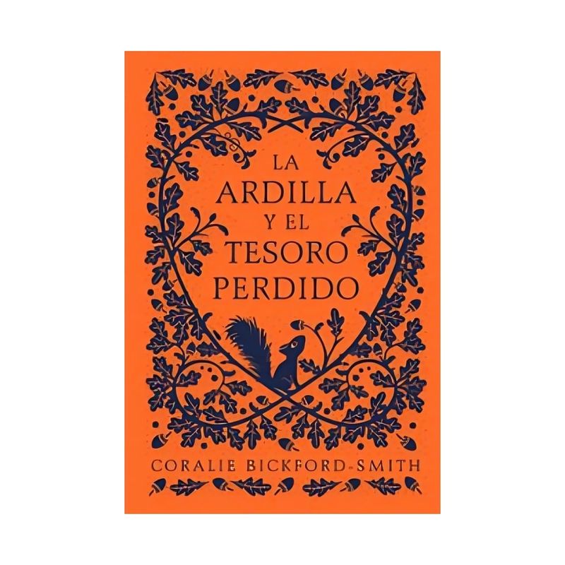 TOP10BOOKS - LIBRO LA ARDILLA Y EL TESORO PERDIDO / CORALIE BICKFORD-SMITH / NUBE DE TINTA
