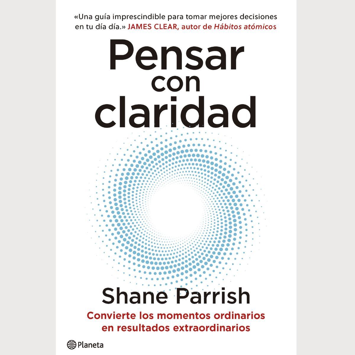PLANETA - Pensar Con Claridad