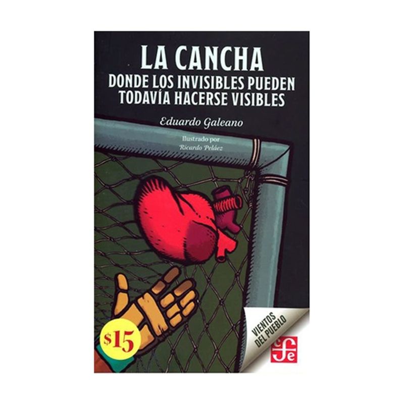 ANTARTICA LIBROS - La Cancha. Donde Los Invisibles Pueden Todavia Hacerse Visibles