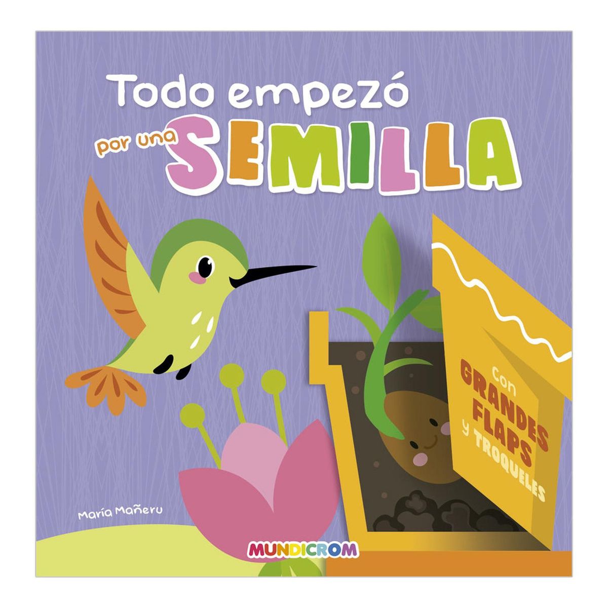 MUNDICROM - TODO EMPEZO POR UNA SEMILLA