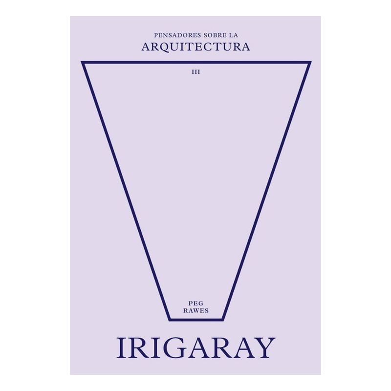 REVERTE - Irigaray. Sobre La Arquitectura