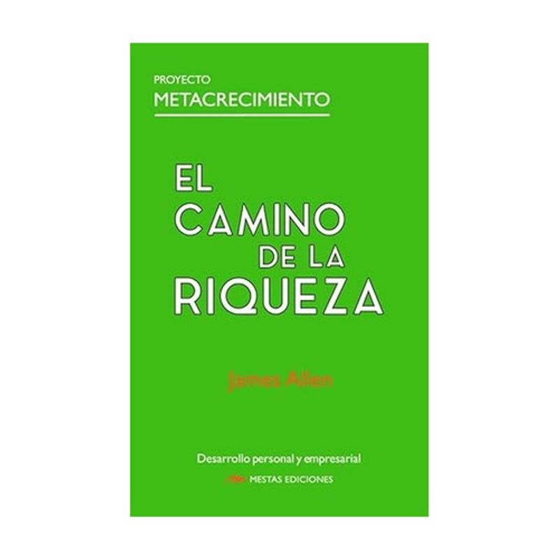 MESTAS EDICIONES - El Camino De La Riqueza
