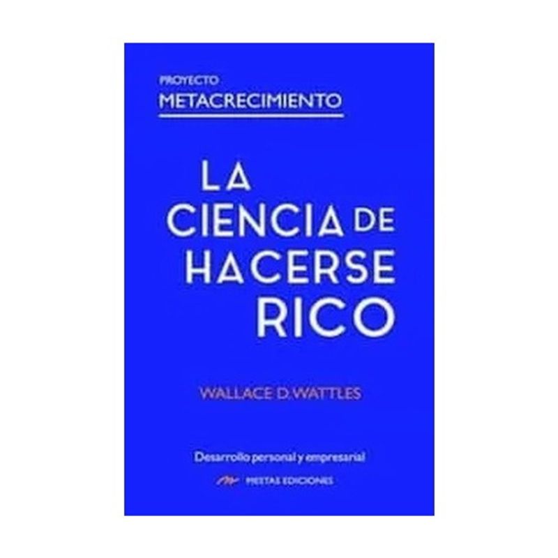 MESTAS EDICIONES - La Ciencia De Hacerse Rico