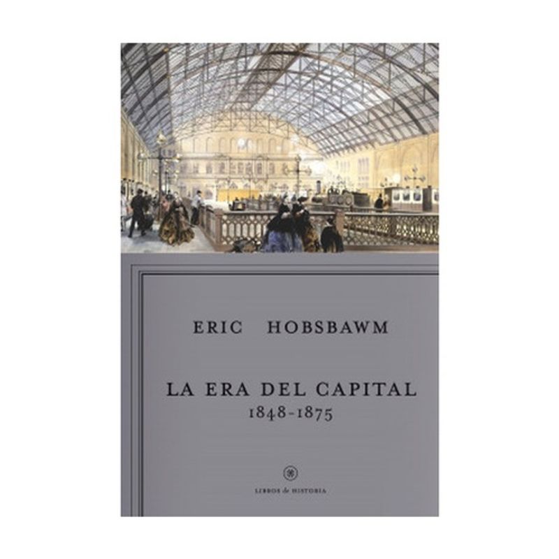 TUSQUETS - La Era Del Capital 1848-1875