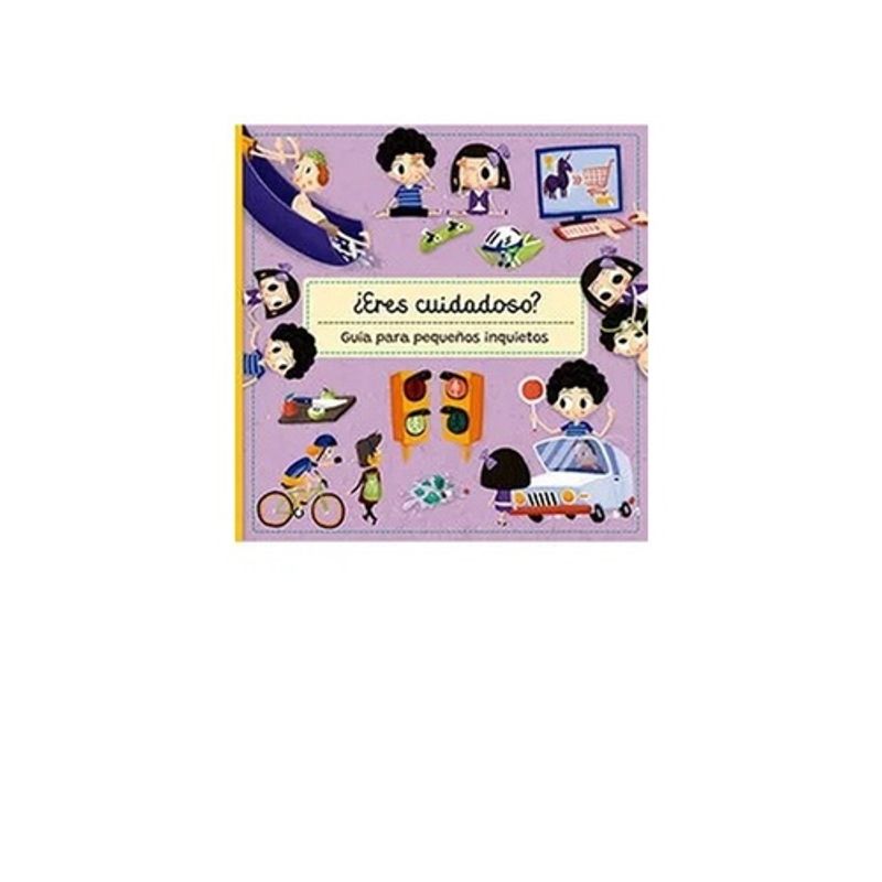 ANTARTICA LIBROS - ¿Eres Cuidadoso? Guia Para Pequeños Inquietos