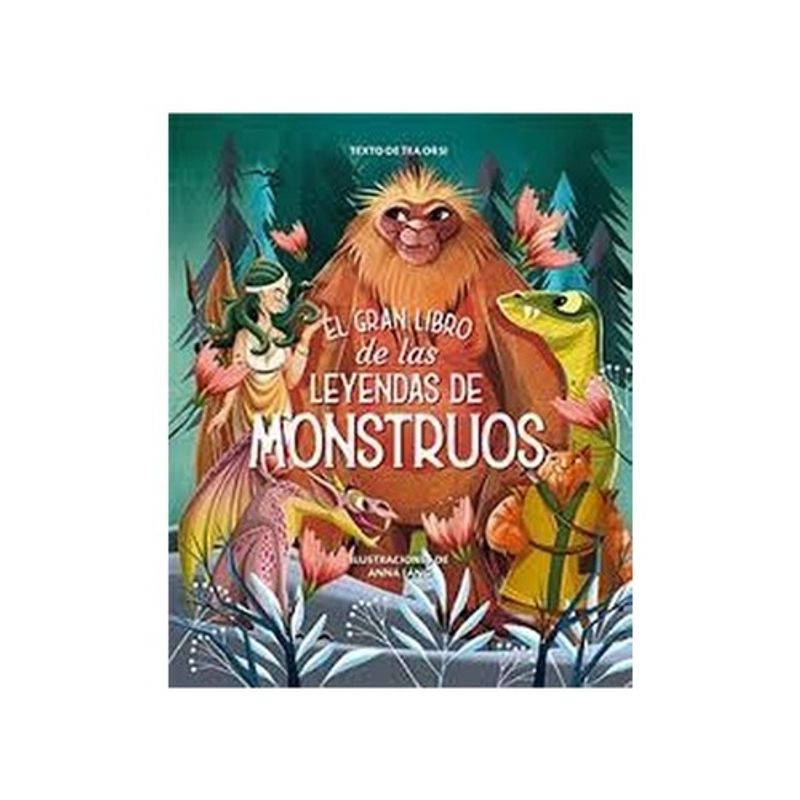 ANTARTICA LIBROS - El Gran Libro De Las Leyendas De Monstruos
