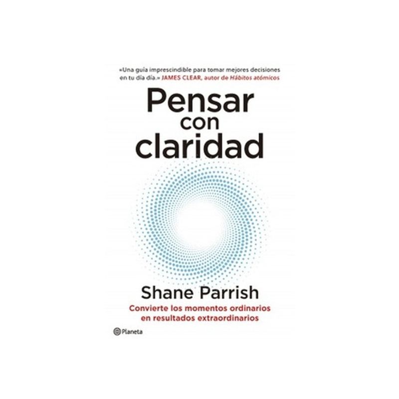 PLANETA - Pensar Con Claridad - PARRRISH, SHEIN