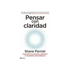 PLANETA - Pensar Con Claridad - PARRRISH, SHEIN