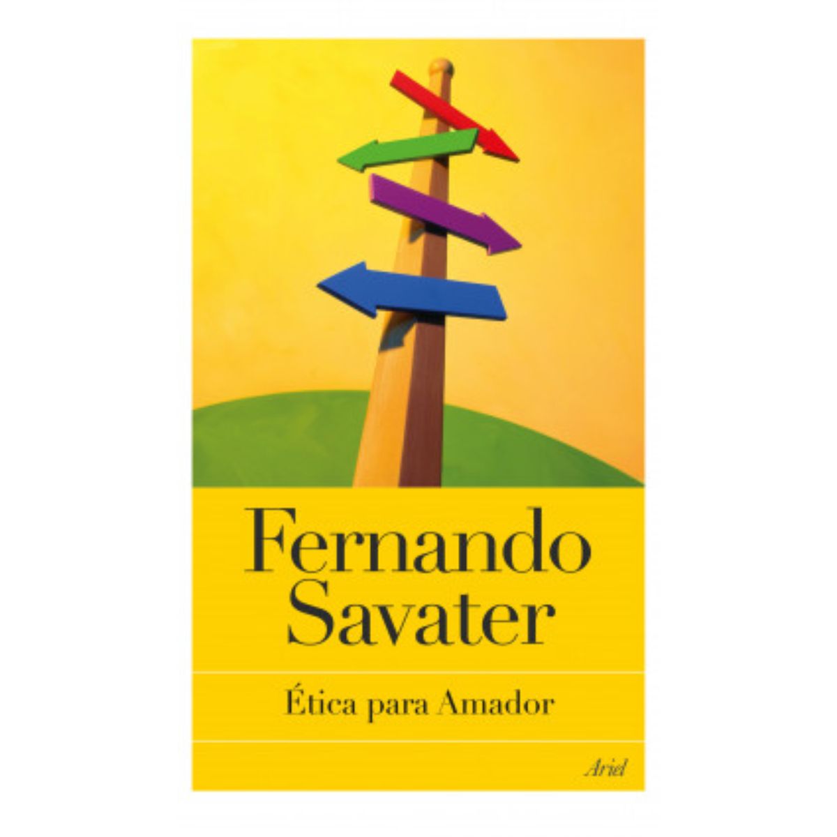 ARIEL - Ética Para Amador - Autor(a):  Fernando Savater
