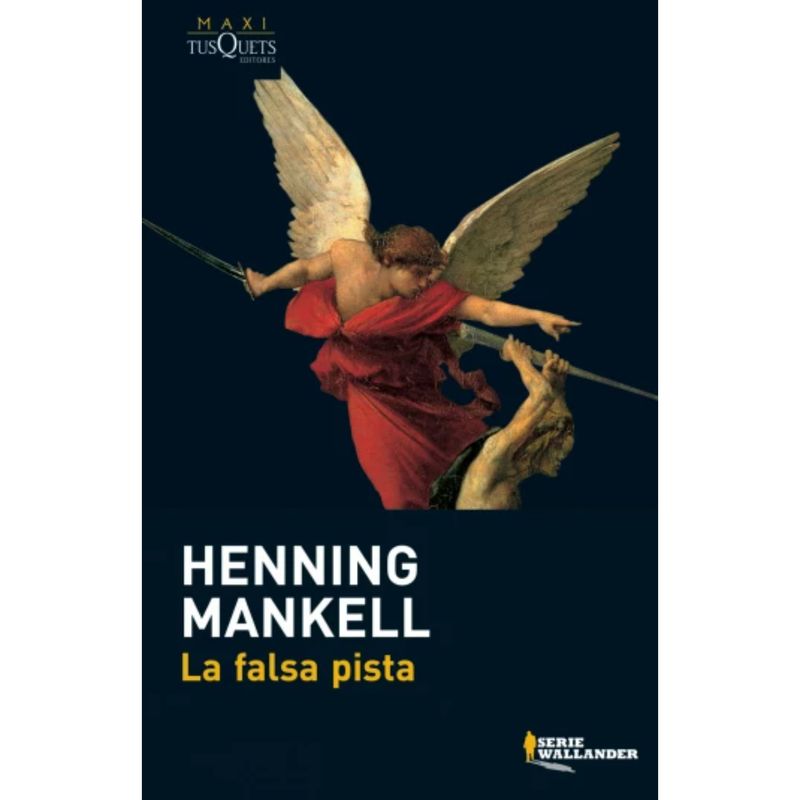 EDITORIAL TUSQUETS - La Falsa Pista - Autor(a):  Henning Mankell