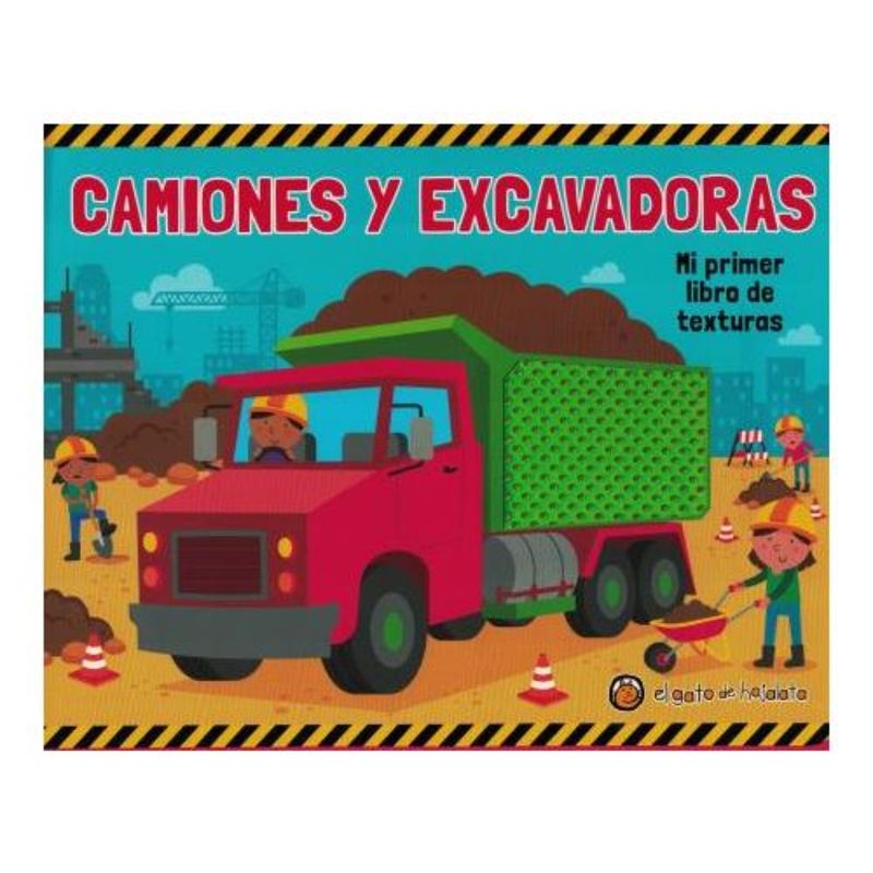 EL GATO DE HOJALATA - Mi Primer Libro De Texturas: Camiones Y Excavadoras