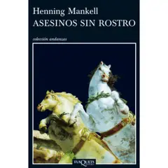 EDITORIAL TUSQUETS - Asesinos Sin Rostro - Autor(a): Henning Mankell