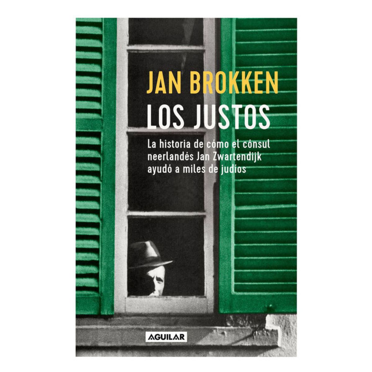AGUILAR - Los Justos - Autor(a):  Jan Brokken
