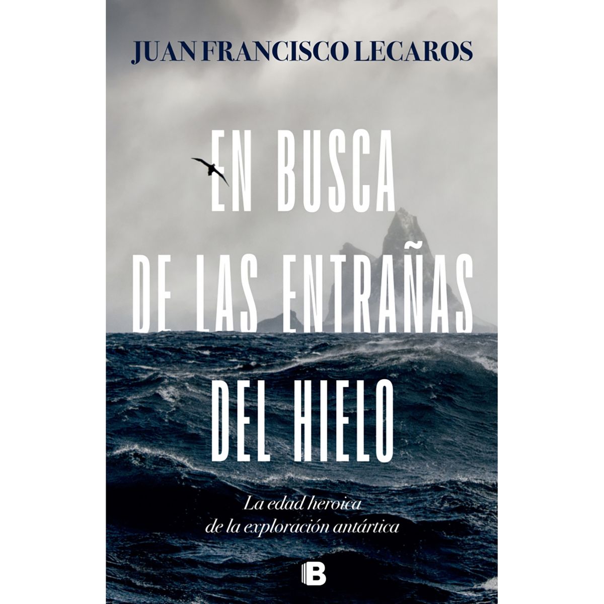 PENGUIN RANDOM HOUSE - LIBRO En Busca De Las Entrañas Del Hielo