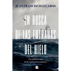 PENGUIN RANDOM HOUSE - LIBRO En Busca De Las Entrañas Del Hielo