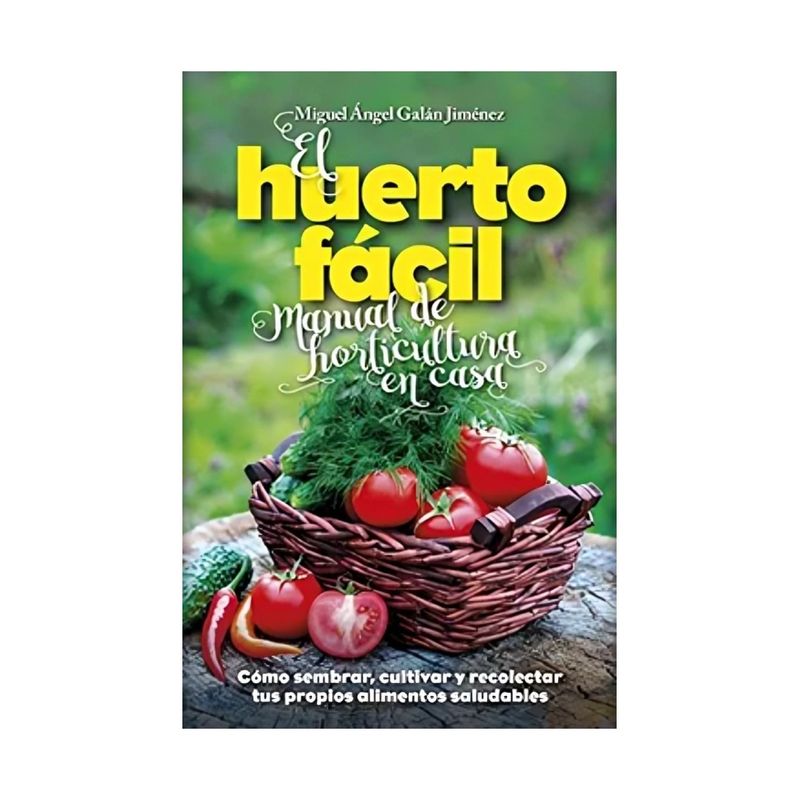 TOP10BOOKS - LIBRO EL HUERTO FÁCIL / MIGUEL ÁNGEL GALÁN JIMÉNEZ / ARCOPRESS