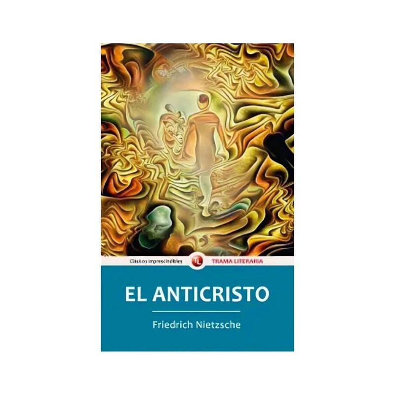 TOP10BOOKS - LIBRO EL ANTICRISTO / FRIEDRICH NIETZSCHE / TRAMA LITERARIA