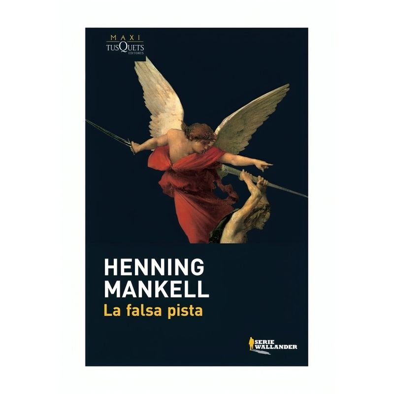 TOP10BOOKS - LIBRO LA FALSA PISTA. SERIE WALLANDER / HENNING MANKELL / TUSQUETS